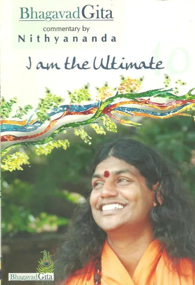 Bhagavad Gita, Commentary by Nithyananda - Chapter 10 - I am the Ultimate - English